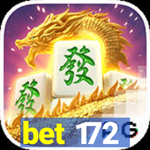 bet 172